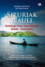 Situriak Nauli: Antalogi Puisi Dua Bahasa Batak - Indonesia
